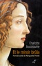 Charlotte Jousseaume - Et le miroir brûla - Portait conté de Marguerite Porete.
