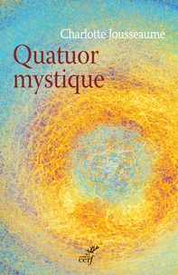 Charlotte Jousseaume - Quatuor mystique.
