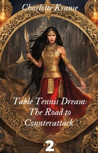 Table Tennis Dream: The Road to Counterattack 2