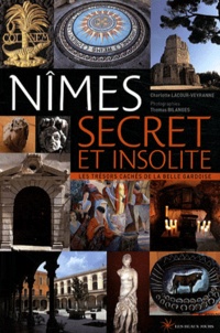 Nîmes secret et insolite - Les trésors cachés de la belle gardoise.pdf