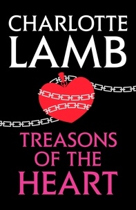 Charlotte Lamb - Treasons of the Heart.