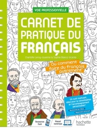 Charlotte Leroy-Jouenne - Carnet de pratique de Français - Livre de l'élève - Voie professionnelle.