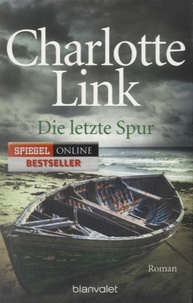 Charlotte Link - Die letzte Spur.