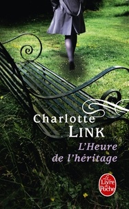 Charlotte Link - L'Heure de l'héritage (Le Temps des orages, Tome 3).