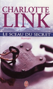Charlotte Link - Le sceau du secret.