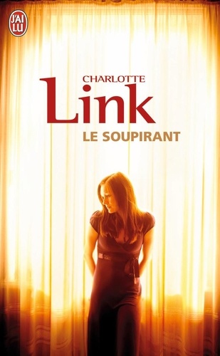 Charlotte Link - Le soupirant.