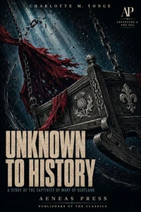 Unknown to History