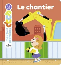 MES TOUT PREMIERS DOCS - Chantier (Le) - Dès 2 ans