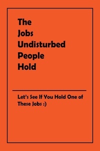 Top 20 des ebooks gratuits à télécharger The Jobs Undisturbed People Hold