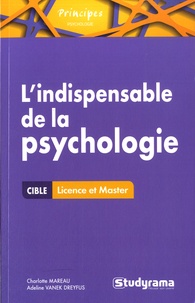 Charlotte Mareau et Adeline Vanek Dreyfus - L'indispensable de la psychologie.