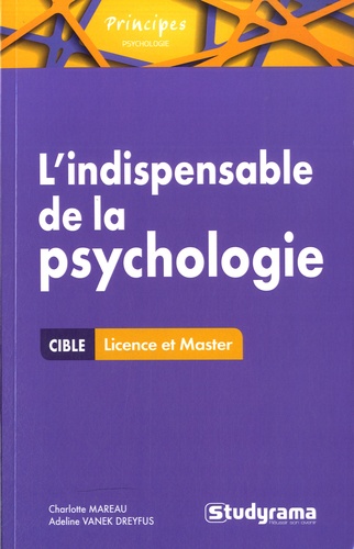 Charlotte Mareau et Adeline Vanek Dreyfus - L'indispensable de la psychologie.