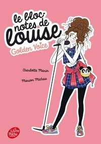 Charlotte Marin et Marion Michau - Le bloc-notes de Louise Tome 2 : Golden Voice.