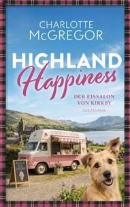 Highland Happiness – Der Eissalon von Kirkby