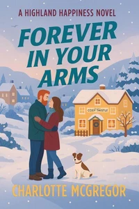 Highland Happiness – Forever in Your Arms