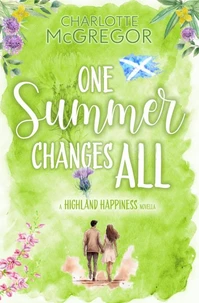 Highland Happiness – One Summer Changes All