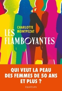 Charlotte Montpezat - Les flamboyantes.