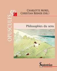 Charlotte Morel et Christian Berner - Philosophies du sens.