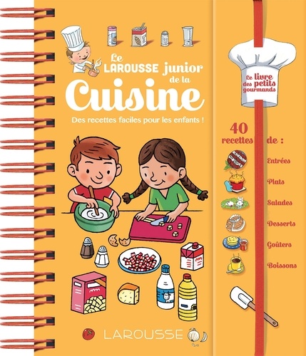 Le Larousse Junior De La Cuisine Des Recettes Faciles Pour Les Enfants Grand Format