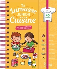 Charlotte Morin - Le Larousse junior de la cuisine - Des recettes faciles pour les enfants !.