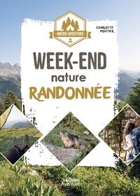 Charlotte Moutier - Micro-aventure : week-end nature randonnée.