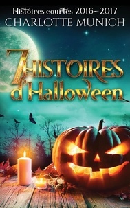  Charlotte Munich - 7 histoires d'Halloween - Histoires courtes, #1.