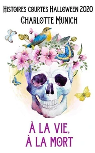 À la vie, à la mort