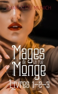  Charlotte Munich - Mages de la rue Monge : coffret ebook livres 1-2-3 (saga fantastique) - Mages de la rue Monge.