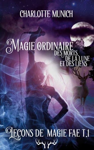 Magie ordinaire des morts, de la lune et des liens