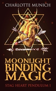  Charlotte Munich - Moonlight Binding Magic - Stag Heart Pendulum, #1.