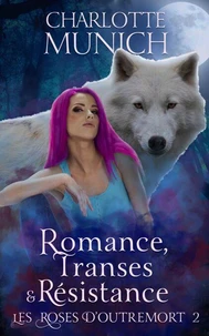 Romance, transes &amp; résistance