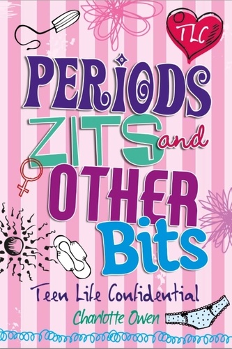 Periods, Zits and Other Bits