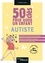 50 clés pour aider un enfant autiste