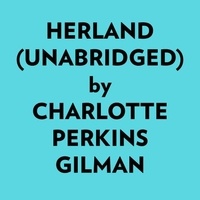  Charlotte Perkins Gilman et  AI Marcus - Herland (Unabridged).