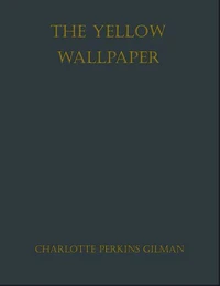 The Yellow Wallpaper