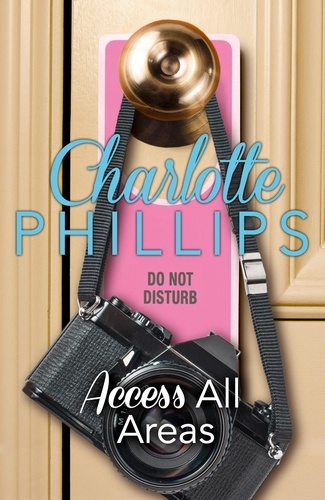 Charlotte Phillips - Access All Areas - HarperImpulse Contemporary Fiction (A Novella).