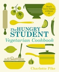 Charlotte Pike - The Hungry Student Vegetarian Cookbook.