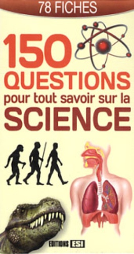 Charlotte Portalis - 150 questions pour tout savoir sur la science - 78 fiches.