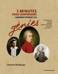 Charlotte Riedberger - 3 minutes pour comprendre comment pensent les génies.