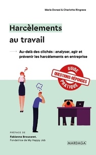 Charlotte Ringrave et Marie Donzel - Harcèlements au travail - Au-delà des clichés : analyser, agir et prévenir les harcèlements en entreprise.