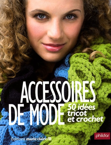 Charlotte Rion - Accessoires de mode - 50 idées tricot et crochet.
