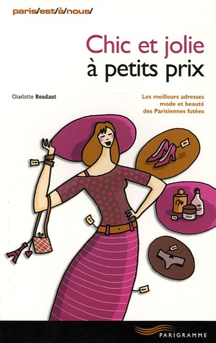 Charlotte Roudaut - Chic et jolie à petits prix.
