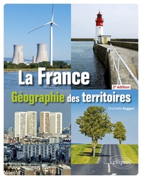 Charlotte Ruggeri - La France - Géographie des territoires.