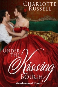  Charlotte Russell - Under the Kissing Bough - Gentlemen of Honor, #2.
