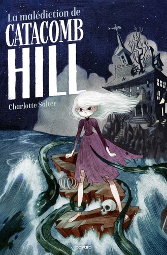 Charlotte Salter - La malédiction de Catacomb Hill.