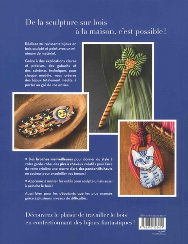 Bijoux en bois. 20 créations uniques, de la broche au pendentif, à sculpter et à peindre