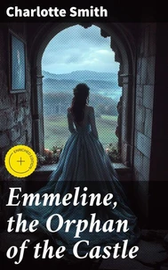 Emmeline, the Orphan of the Castle