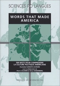 Charlotte Suddath-Levrard - Words That Made America - 500 mots pour comprendre la culture politique américaine.