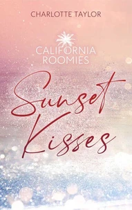 California Roomies – Sunset Kisses