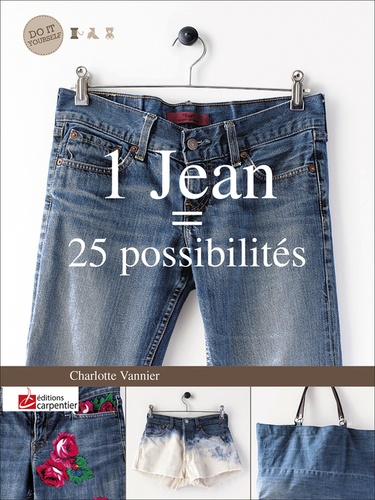 1 jean = 25 possibilités : customisez et détournez vos basiques