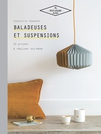 Charlotte Vannier - Baladeuses et suspensions - 20 projets à réaliser soi-même.